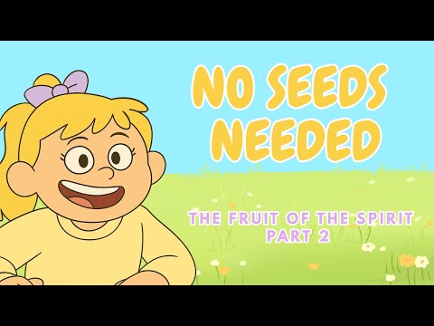 Where are the Fruit of the Spirit Seeds? | Cadet Deb Learns the Fruit of the Spirit