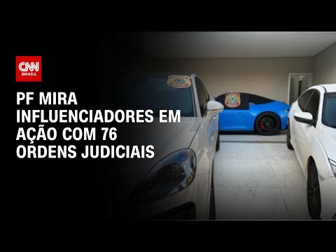 PF mira influenciadores em ação com 76 ordens judiciais | BASTIDORES