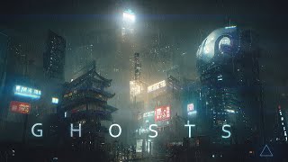 Ghosts - Atmospheric Cyberpunk Ambient - Sci Fi Music Inspired By Ghost In The Shell