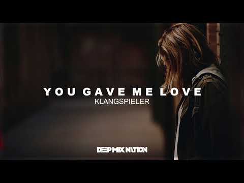 Klangspieler - You Gave Me Love | Deep House - UCB9lqgmd6feEFpNahvu7RqQ