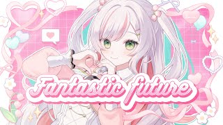 『Fantastic future』/ 鈴花いのり(cover)