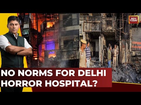 India First: 7 Babies Charred in Delhi Hospital Fire | No Norms For Delhi Horror Hospital?
