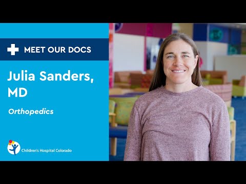 Meet Our Doc: Julia Sanders, MD, Director, Pediatric Orthopedic Trauma Program