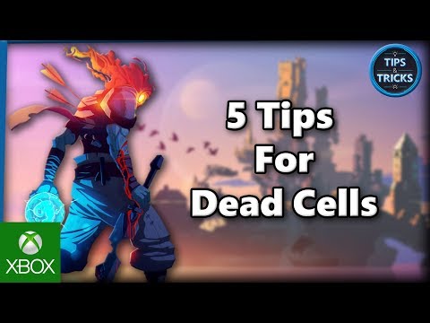 Tips and Tricks - 5 Tips for Dead Cells