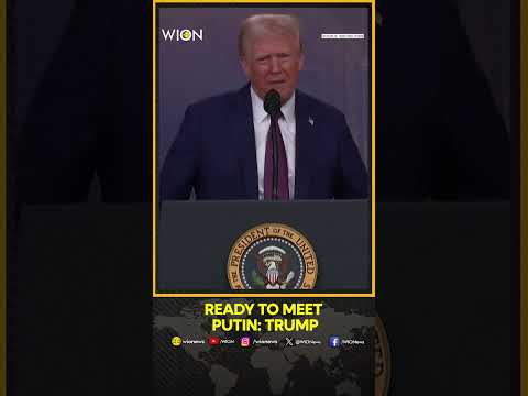 Trump Says He Wants To Meet Putin Soon To Ensure End of Ukraine War | WION Shorts