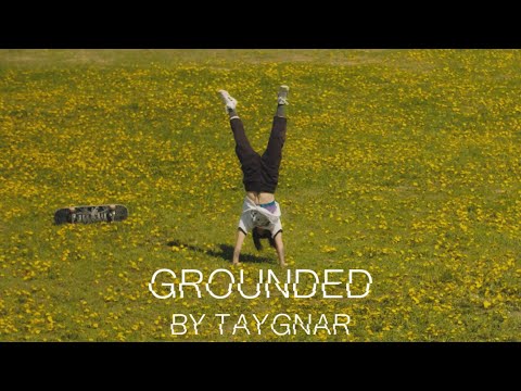 "Grounded" by TayGnar
