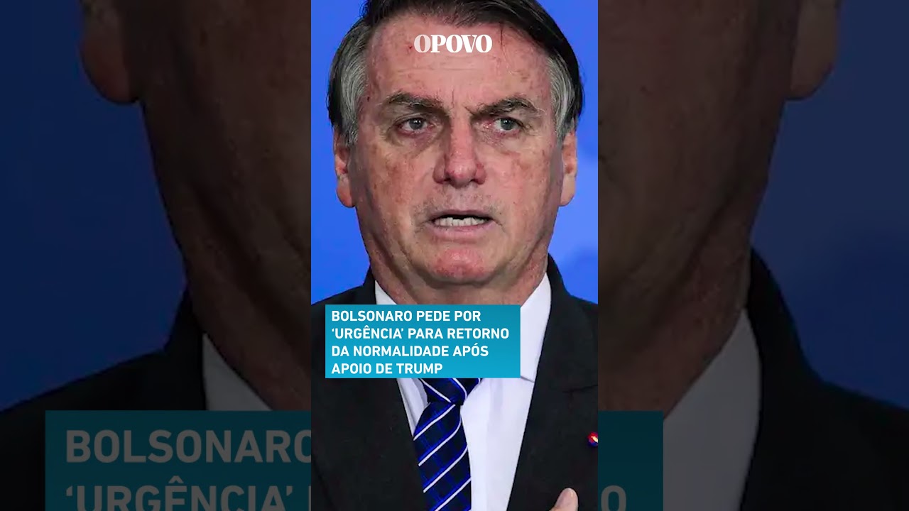 Bolsonaro pede por urgência para retorno de normalidade institucional após apoio de Trump