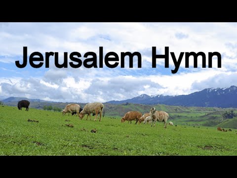 And Did Those Feet In Ancient Times - Jerusalem Hymn