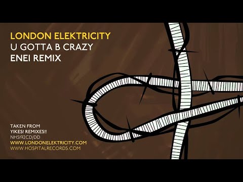 London Elektricity - U Gotta B Crazy - Enei Remix - UCw49uOTAJjGUdoAeUcp7tOg