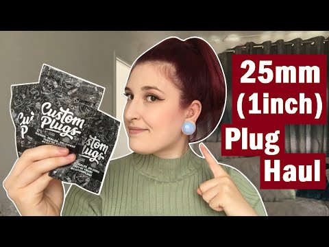 25mm (1 inch) Custom Plugs Haul | TheTarative