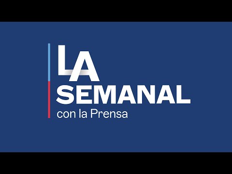 La Semanal con la Prensa - 28 Agosto 2023