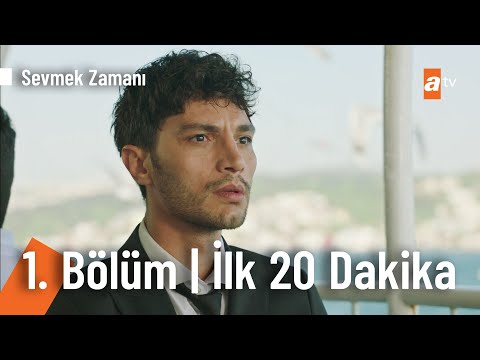 Sevmek Zamanı 1.Bölüm | İlk 20 Dakika @Sevmek Zamanı