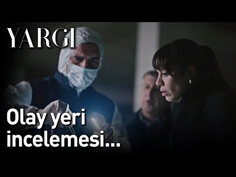 Yargı 24. Bölüm - Olay Yeri İncelemesi...