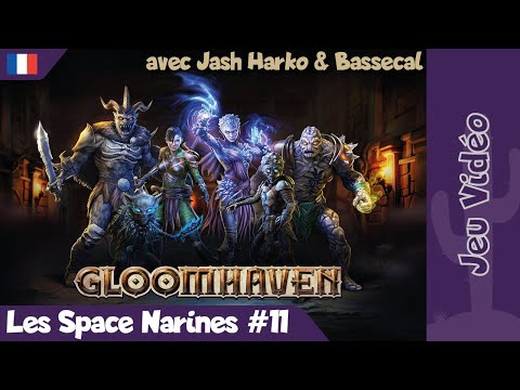 [JV] Gloomhaven - Les Space Narines - 11 - La Place de Havrenuit B