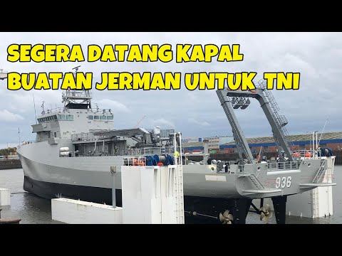 BELANJA LAGI JERMAN SIAP KIRIM KAPAL PESANAN INDONESIA KRI TERBARU