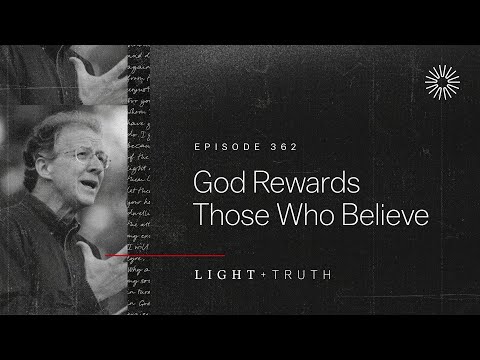 God Rewards Those Who Believe