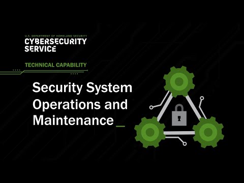 DHS Cybersecurity Service Technical Capabilities: Security System
Operations and Maintenance
