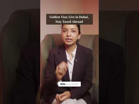 Dubai Golden Visa: Tax Residency & Property Impact Explained
