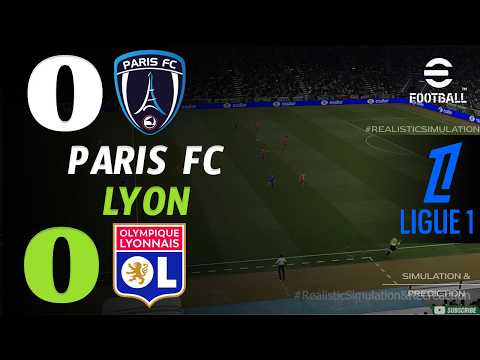🔴 En Direct aujourd'hui : Paris FC vs Lyon | Ligue 1 2026/27 | Simulation eFootball Live