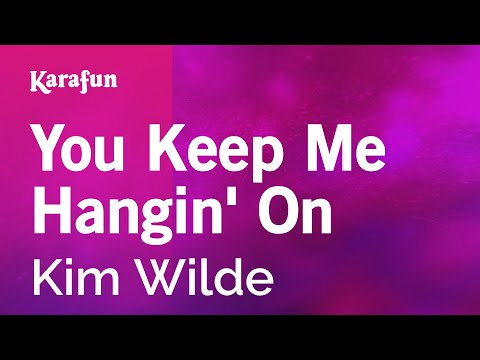 Karaoke You Keep Me Hangin' On - Kim Wilde * - UCbqcG1rdt9LMwOJN4PyGTKg