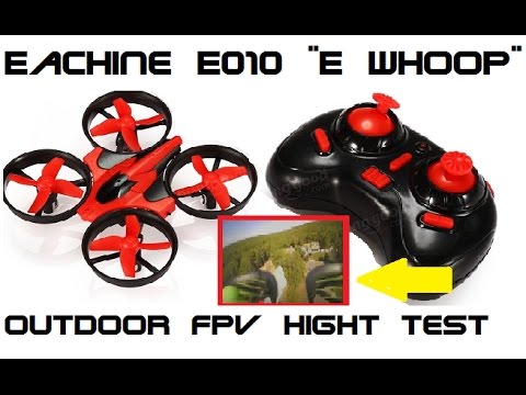 Eachine E010 "E Whoop" Outdoor Height Test (BANGGOOD) - UCU33TAvzA-wgPMgcrdMVIdg