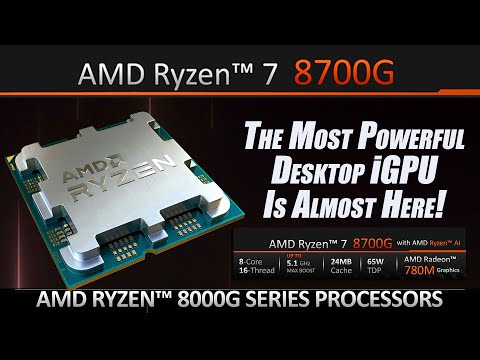 The Most Powerful Desktop iGPU Is Almost Here! Ryzen 8700G