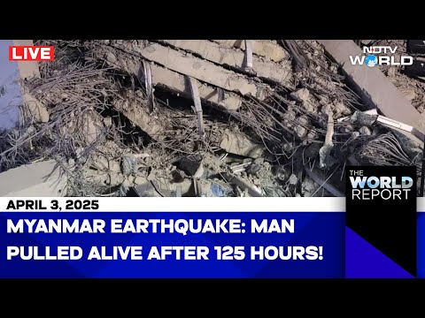 Myanmar Earthquake: 3000+ Dead, Man Pulled Alive After 125 Hours| Thailand Quake| The World Report