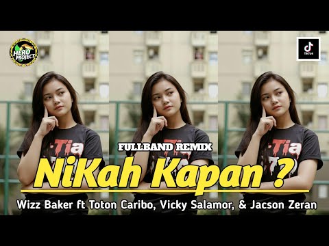 NIKAH KAPAN ? WIZZ BAKER FT TOTON CARIBO, VICKY SALAMOR & JACSON ZERAN //FULLBAND REMIX‼️LAGU TIMUR
