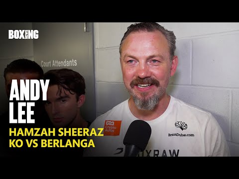 Andy Lee Breaks Down Hamzah Sheeraz Stunning KO Win vs Berlanga