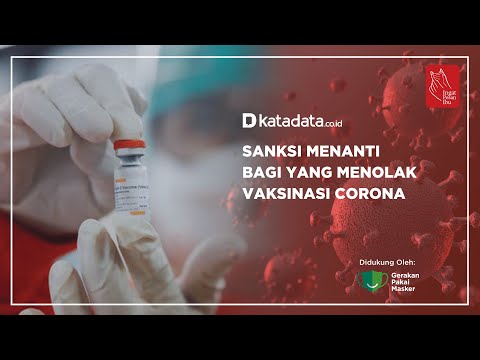 Sanksi Menanti Bagi yang Menolak Vaksinasi Corona | Katadata Indonesia