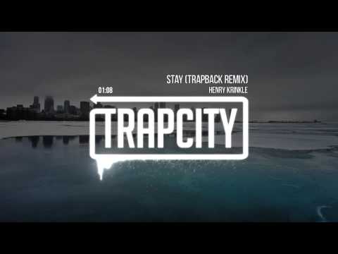 Henry Krinkle - Stay (Trapback Remix) - UC65afEgL62PGFWXY7n6CUbA