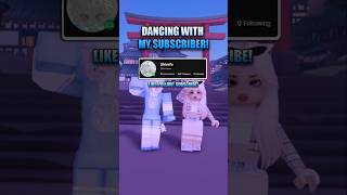 Dancing with My Subscriber!✨| Yosho Hai✨| #roblox #robloxedit #robloxd