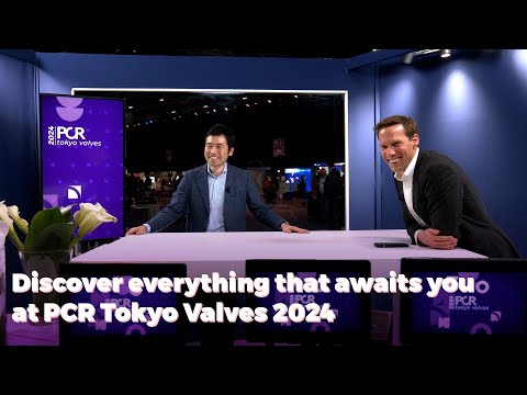 Discover what awaits you at PCR Tokyo Valves 2024