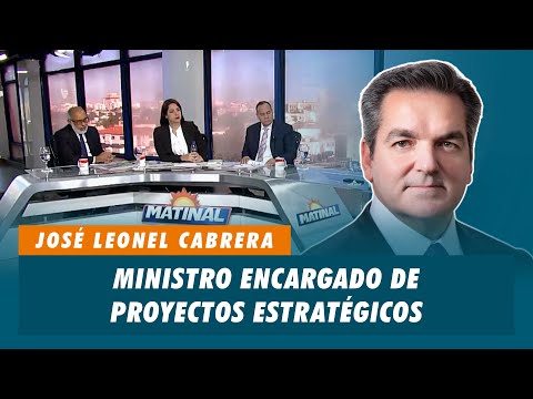 José Leonel Cabrera "Neney", Ministro encargado de proyectos estratégicos | Matinal