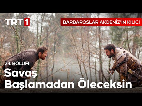 Savaş Başlamadan Öleceksin - Barbaroslar: Akdeniz’in Kılıcı 24. Bölüm