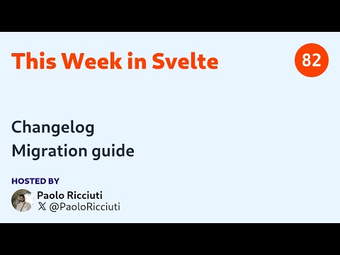 This Week in Svelte, Ep. 82 — Changelog, Migration guide