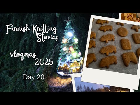 Day 20 - vlogmas 2025 - Finnish Knitting Stories