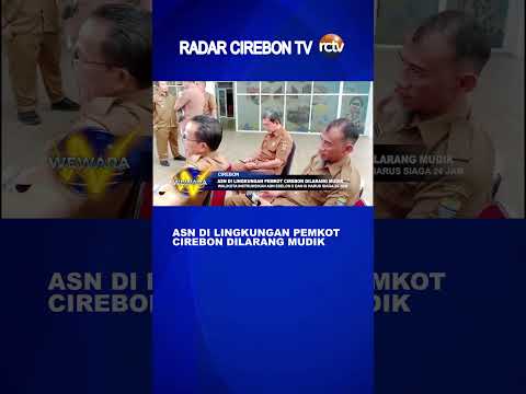 ASN di Lingkungan Pemkot Cirebon Dilarang Mudik