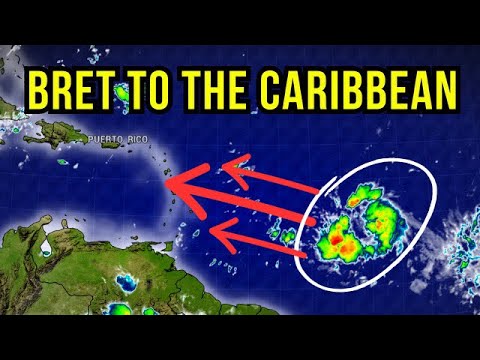 Tropical Storm Bret heads to the Caribbean…