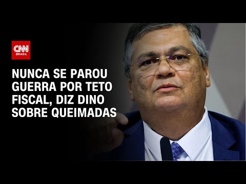 Nunca se parou guerra por teto fiscal, diz Dino sobre queimadas | BASTIDORES CNN