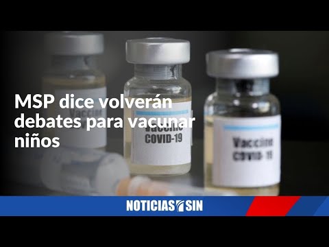 MSP dice volverán debates para vacunar niños