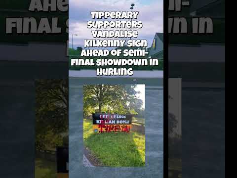 Tippeary Hurling Fans Vandalize Pro Kilkenny Sign