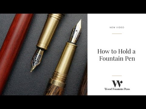 How to Hold a Fountain Pen