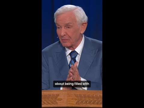 David Jeremiah - "So when you read the words be filled with the Spirit. What it means is be controlled by the Spirit.