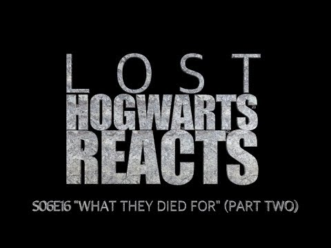 Hogwarts Reacts: LOST - S06E16 "What They Died For" (part two)