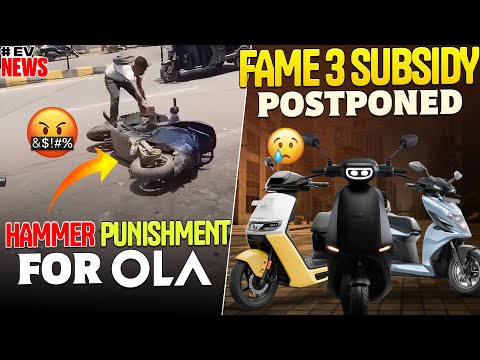 Hammer Punishment For OLA😱 | FAME 3 Subsidy Postponed | Electric Vehicles India