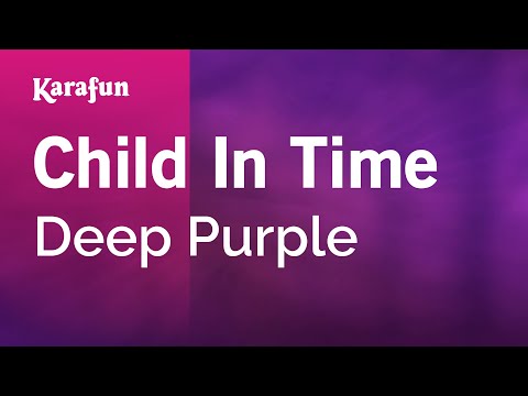 Karaoke Child In Time - Deep Purple * - UCbqcG1rdt9LMwOJN4PyGTKg