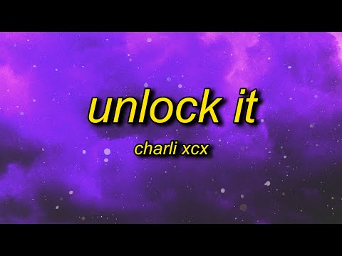 Charli XCX - Unlock It (Lyrics) ft. Kim Petras & Jay Park | lock it tiktok