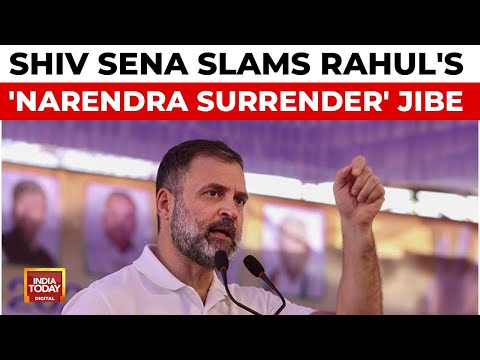 Shiv Sena Slams Rahul Gandhi's 'Narendra Surrender' Jibe Amid Operation Sindoor | India Today News