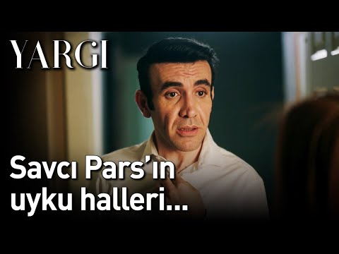 Yargı 20. Bölüm - Savcı Pars'ın Uyku Halleri...